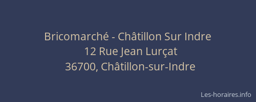 Bricomarch&eacute; - Ch&acirc;tillon Sur Indre