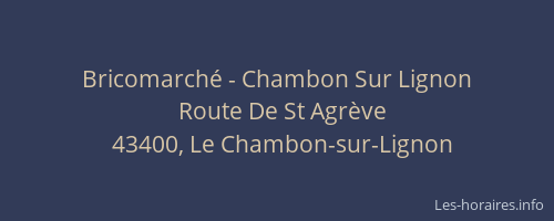 Bricomarch&eacute; - Chambon Sur Lignon