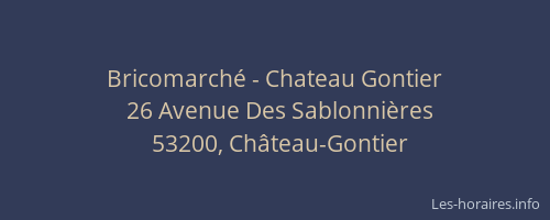 Bricomarch&eacute; - Chateau Gontier