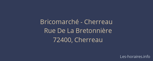 Bricomarch&eacute; - Cherreau
