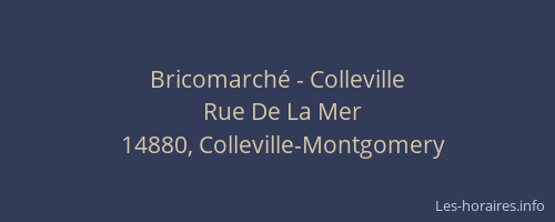Bricomarch&eacute; - Colleville