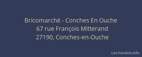 Bricomarch&eacute; - Conches En Ouche