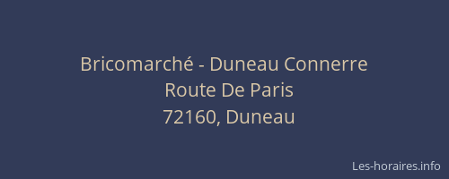 Bricomarch&eacute; - Duneau Connerre