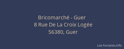 Bricomarch&eacute; - Guer