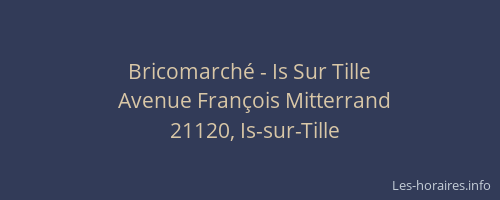 Bricomarché - Is Sur Tille