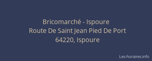 Bricomarch&eacute; - Ispoure