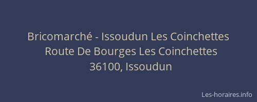 Bricomarch&eacute; - Issoudun Les Coinchettes