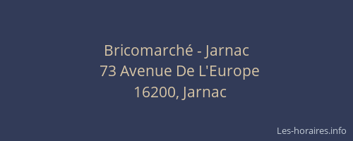 Bricomarch&eacute; - Jarnac