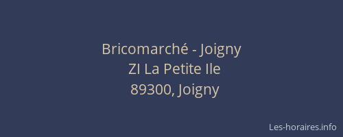 Bricomarch&eacute; - Joigny