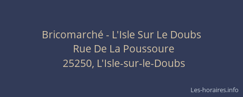 Bricomarch&eacute; - L'Isle Sur Le Doubs