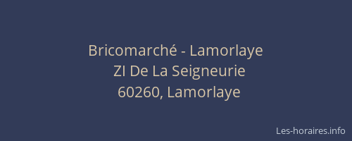 Bricomarch&eacute; - Lamorlaye