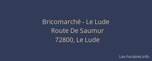Bricomarch&eacute; - Le Lude