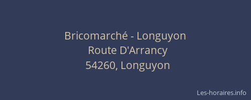 Bricomarch&eacute; - Longuyon