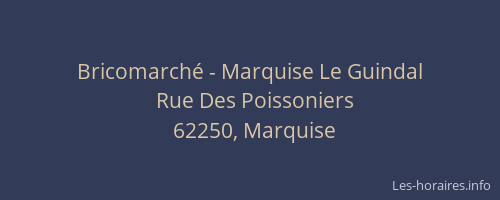 Bricomarch&eacute; - Marquise Le Guindal