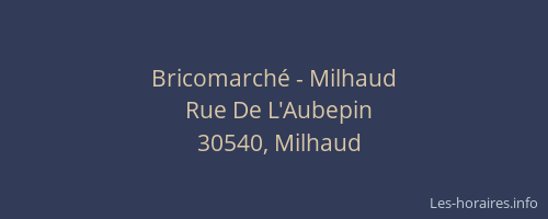 Bricomarch&eacute; - Milhaud