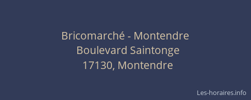 Bricomarch&eacute; - Montendre