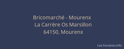 Bricomarch&eacute; - Mourenx