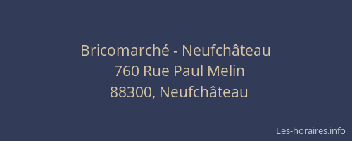 Bricomarch&eacute; - Neufch&acirc;teau