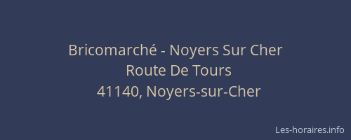Bricomarché - Noyers Sur Cher