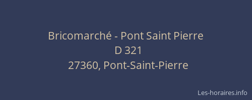 Bricomarché - Pont Saint Pierre