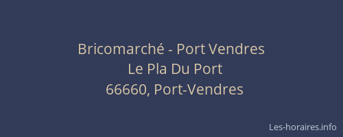 Bricomarché - Port Vendres