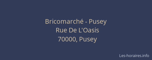 Bricomarch&eacute; - Pusey