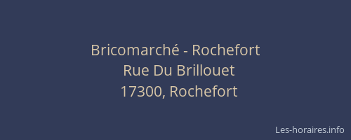 Bricomarch&eacute; - Rochefort