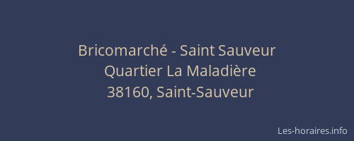 Bricomarch&eacute; - Saint Sauveur