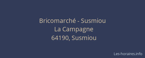 Bricomarch&eacute; - Susmiou