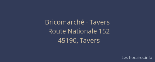 Bricomarch&eacute; - Tavers