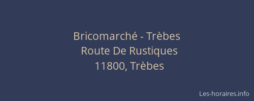 Bricomarch&eacute; - Tr&egrave;bes