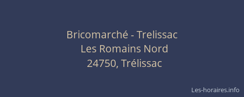 Bricomarch&eacute; - Trelissac