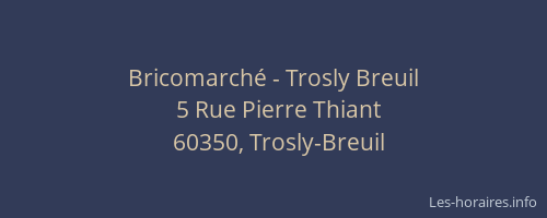 Bricomarch&eacute; - Trosly Breuil
