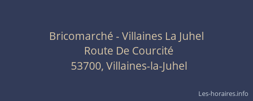 Bricomarch&eacute; - Villaines La Juhel