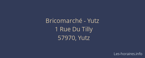 Bricomarch&eacute; - Yutz