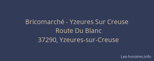 Bricomarché - Yzeures Sur Creuse
