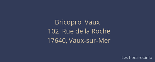 Bricopro  Vaux