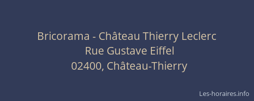 Bricorama - Château Thierry Leclerc