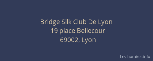 Bridge Silk Club De Lyon