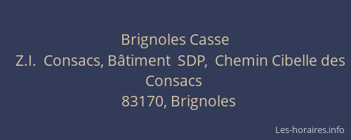 Brignoles Casse