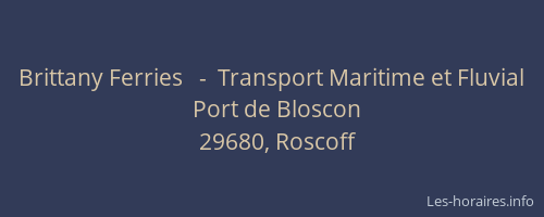 Brittany Ferries   -  Transport Maritime et Fluvial