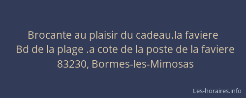 Brocante au plaisir du cadeau.la faviere