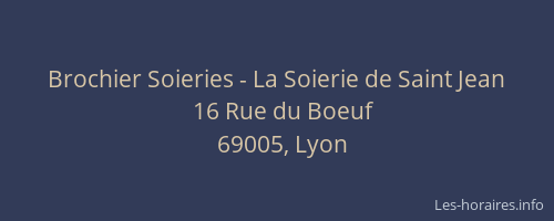 Brochier Soieries - La Soierie de Saint Jean