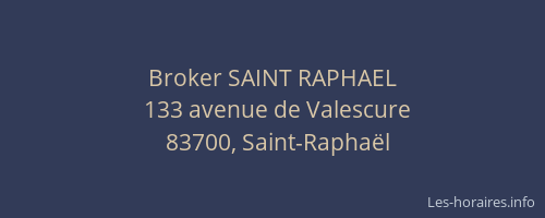 Broker SAINT RAPHAEL