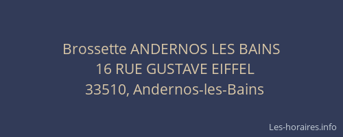 Brossette ANDERNOS LES BAINS