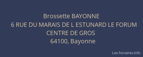 Brossette BAYONNE