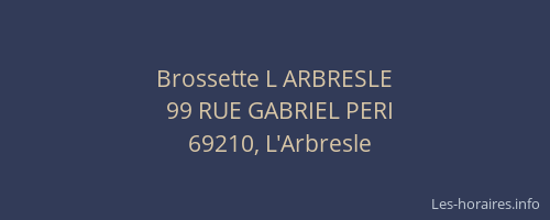 Brossette L ARBRESLE