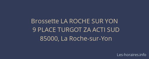 Brossette LA ROCHE SUR YON