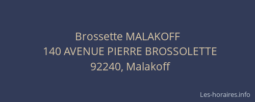 Brossette MALAKOFF