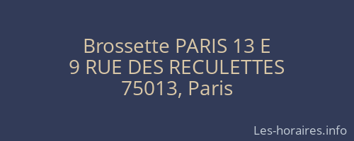 Brossette PARIS 13 E